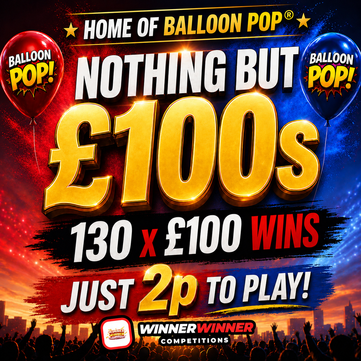 Balloon Pop! 130 X £100 Instant Wins